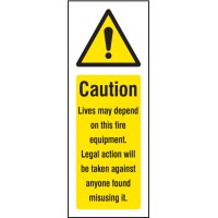 Caution - Lives Depend On this Fire Equipment