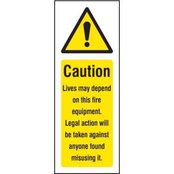 Caution - Lives Depend On this Fire Equipment