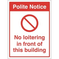 Polite Notice - No Loitering in front of this Building