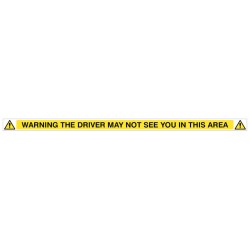 Warning - Driver May Not See You In This Area 