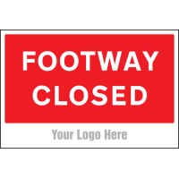 Footway Closed - Add a Logo - Site Saver