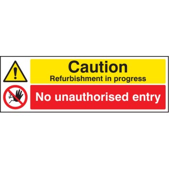 Caution - Refurbishment in Progress No Unauthorised Entry
