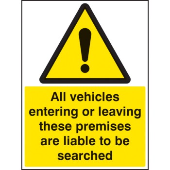 All Vehicles Entering Or Leaving Liable to be Searched